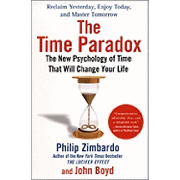 Pre-Owned The Time Paradox: The New Psychology of Time That Will Change Your Life (Hardcover) 1416541985 9781416541981