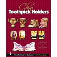 thumbnail image 1 of Pre-Owned Schiffer Book for Collectors: China Toothpick Holders (Hardcover), 1 of 1