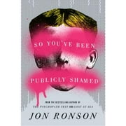 Pre-Owned So You've Been Publicly Shamed (Hardcover 9781594487132) by Jon Ronson
