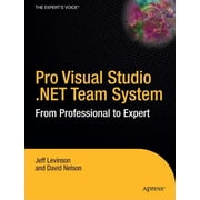 Pro: From Professional to Expert: Pro Visual Studio 2005 Team System (Paperback)