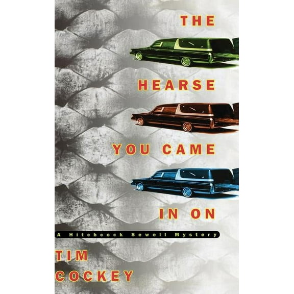 Hitchcock Sewell Mysteries (Hardcover) The Hearse You Came in on: A Hitchcock Sewell Mystery, (Hardcover)