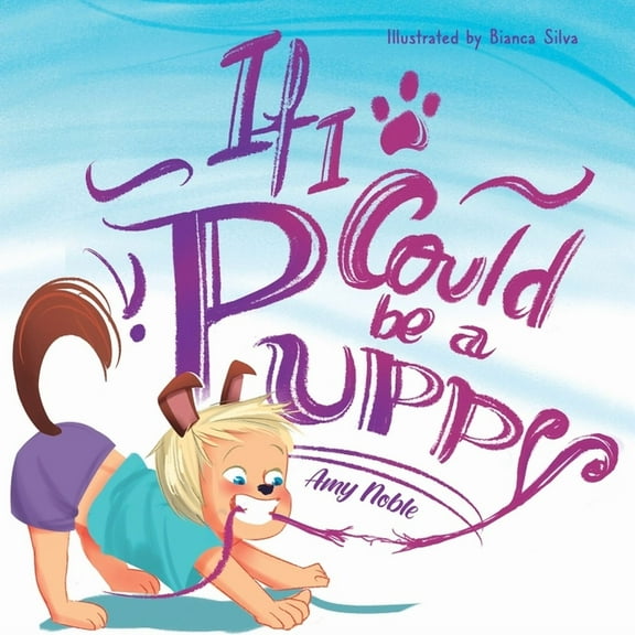 If I Could Be a Puppy, (Paperback)