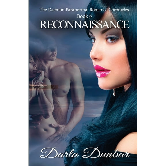 The Daemon Paranormal Romance Chronicles Reconnaissance: The Daemon Paranormal Romance Chronicles, Book 9, Book 9, (Paperback)