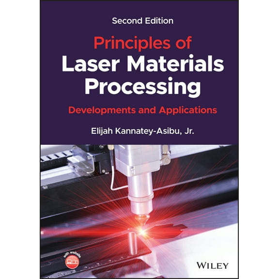 Principles of Laser Materials Processing: Developments and Applications, (Hardcover)