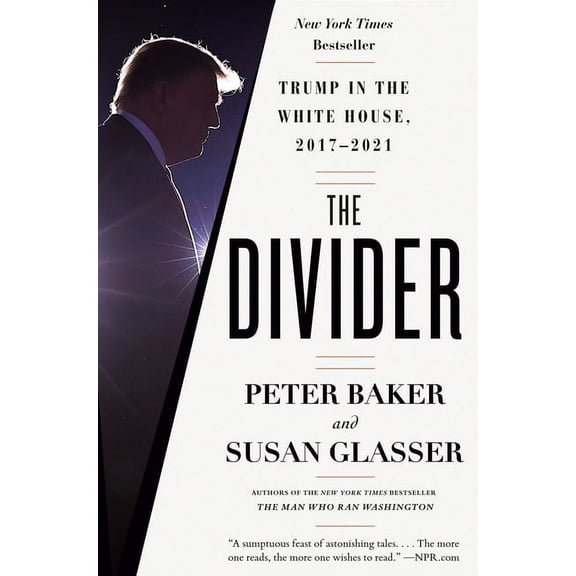 The Divider: Trump in the White House, 2017-2021, (Paperback)