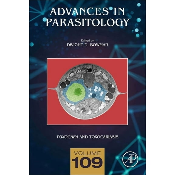 Advances in Parasitology Toxocara and Toxocariasis: Volume 109, Book 109, (Hardcover)