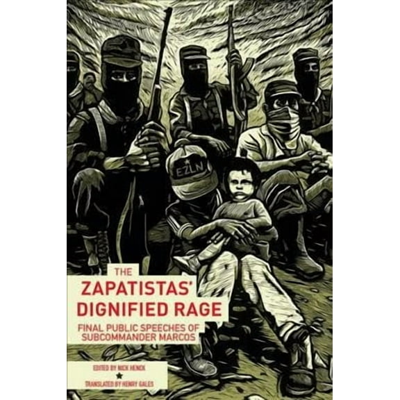 The Zapatistas' Dignified Rage (Paperback)