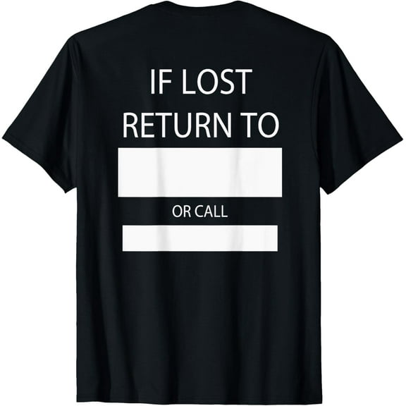 If Lost Return to or Call T-Shirt