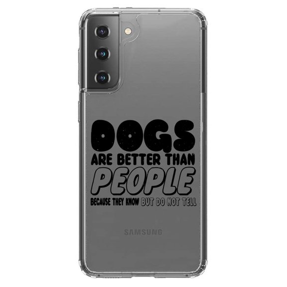 DistinctInk Clear Shockproof Hybrid Case for Galaxy S21 5G (6.2" Screen) - TPU Bumper Acrylic Back Tempered Glass Screen Protector - Dogs Are Better Than People