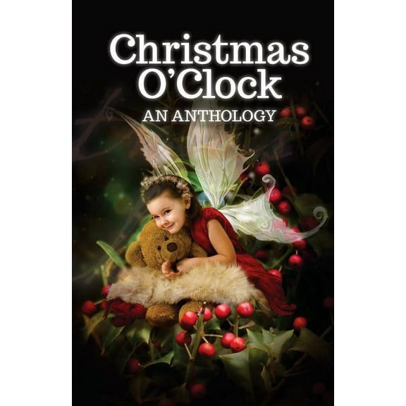 Christmas O'Clock: A Collection (Paperback)
