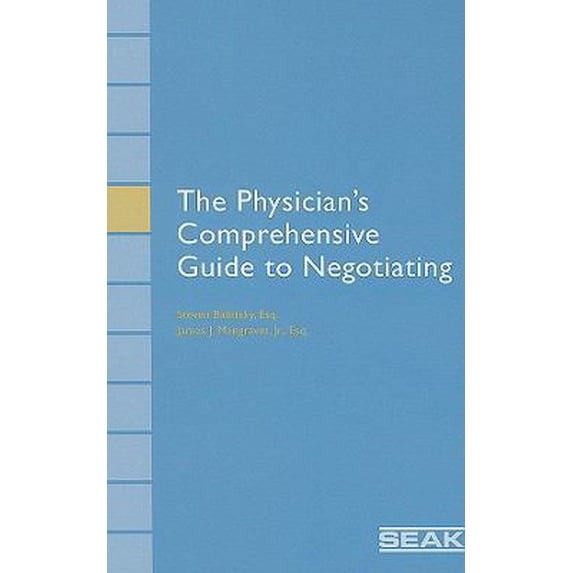 Pre-Owned The Physician's Comprehensive Guide to Negotiating (Hardcover) 1892904314 9781892904317