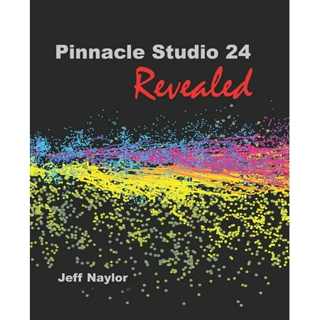 Pinnacle Studio 24 Revealed (Paperback)