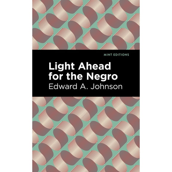 Black Narratives Light Ahead for the Negro, (Paperback)
