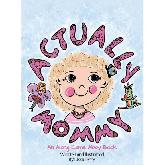 Actually Mommy, (Hardcover)