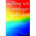 thumbnail image 2 of Selling Art Without Galleries: Toward Making a Living from Your Art, 2 of 2