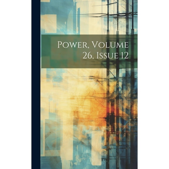 Power, Volume 26, Issue 12 (Hardcover)