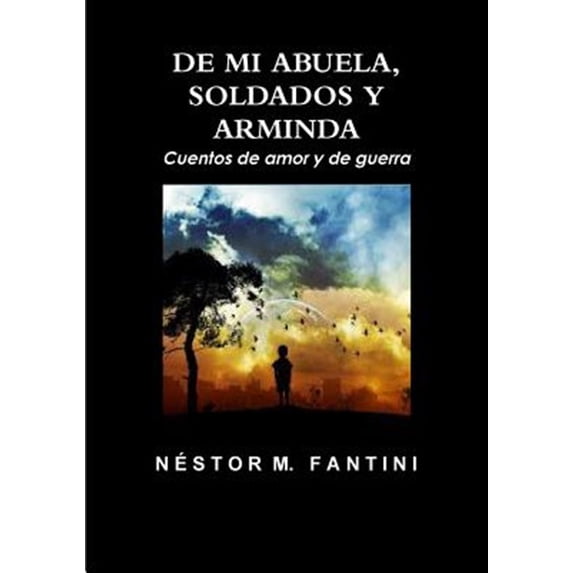 Pre-Owned de Mi Abuela, Soldados Y Arminda: Cuentos de amor y de guerra (Paperback)