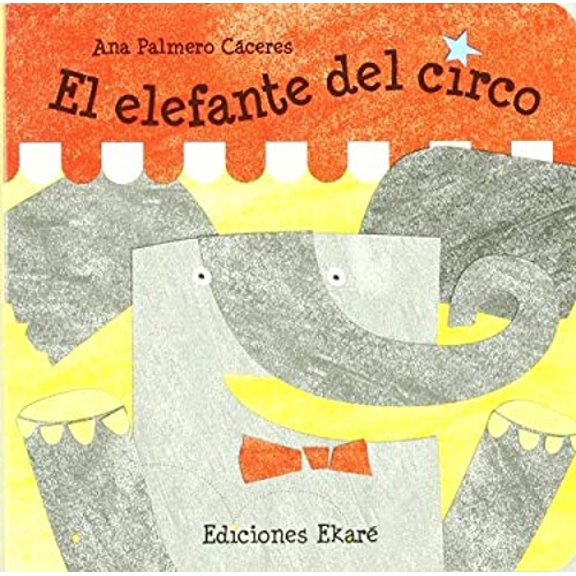 Pre-Owned El Elefante del Circo (Board book) 8493842931 9788493842932