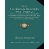 The American Reports V54, Part 2: Containing All Decisions of General Interest Decided in the Courts of Last Resort of the Several States (1886)
