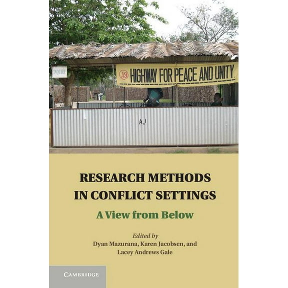 Research Methods in Conflict Settings: A View from Below, (Hardcover)