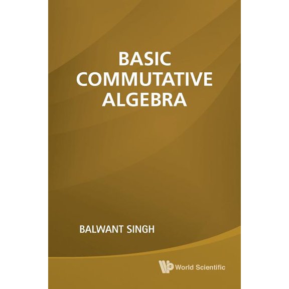 Basic Commutative Algebra, (Paperback)