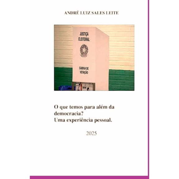 O Que Temos Para Além Da Democracia, (Paperback)