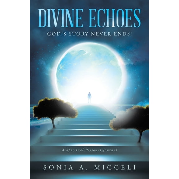 Divine Echoes: God's Story Never Ends!, (Paperback)