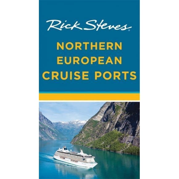 Rick Stevens Ports de Croisière du Nord de l'Europe (Deuxième Édition)