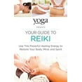 thumbnail image 3 of Yoga Journal Presents Your Guide to Reiki: Use This Powerful Healing Energy to Restore Your Body, Mind, and Spirit, (Paperback), 3 of 3