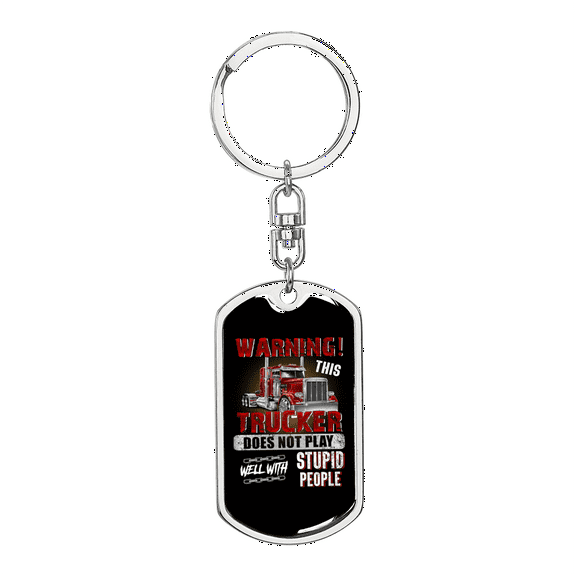 Warning! Trucker Not Play Swivel Keychain Dog Tag Stainless Steel or 18k Gold