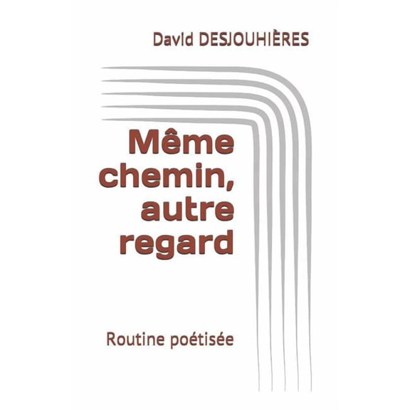 M�me chemin, autre regard: Routine po�tis�e Paperback