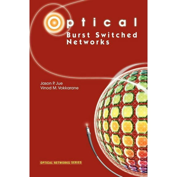 Optical Networks Optical Burst Switched Networks, (Paperback)