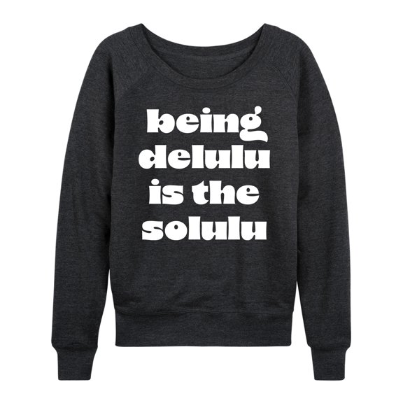 Instant Message - Delulu Is The Solulu - Women's Lightweight French Terry Long Sleeve Shirt