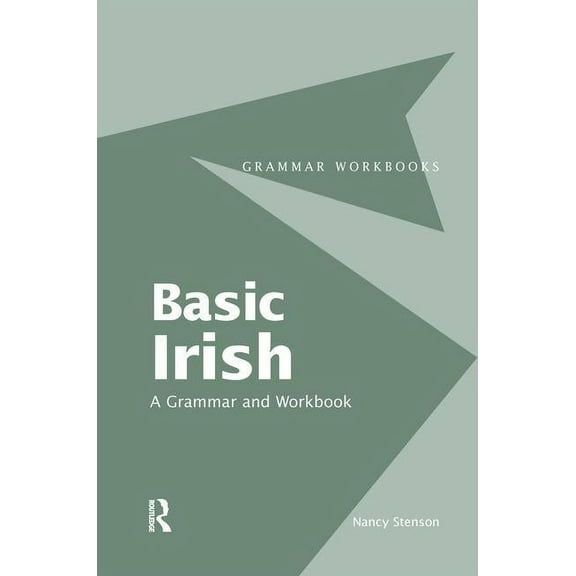 Routledge Grammar Workbooks Basic Irish: A Grammar and Workbook, (Hardcover)