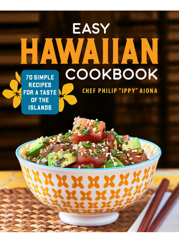 Easy Hawaiian Cookbook : 70 Simple Recipes for a Taste of the Islands (Paperback)