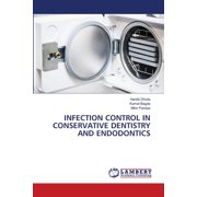 Infection Control in Conservative Dentistry and Endodontics, (Paperback)