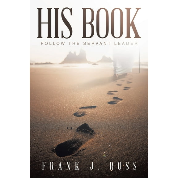 His Book: Follow the Servant Leader, (Paperback)