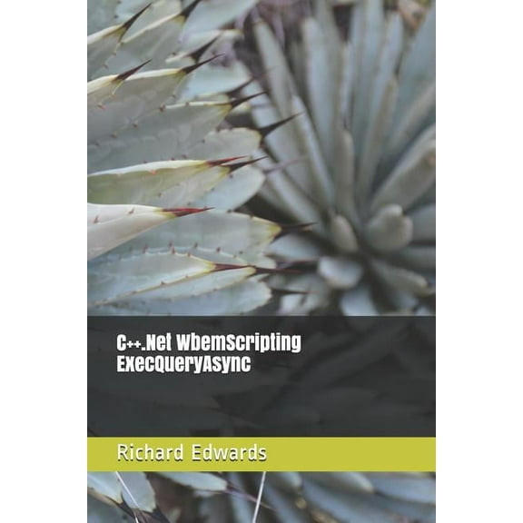C .Net WbemScripting ExecQueryAsync (Paperback)