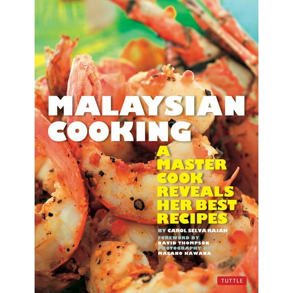 Malaysian Cooking: A Master Cook Reveals Her Best Recipes (Paperback)