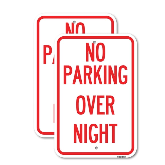 (2 Pack) No Parking Overnight Parking Sign | 12" X 18" Heavy-Gauge Aluminum Sign | Rust Free Aluminum, Weather Resistant, Waterproof, Fade Resistant, 2 Pre-drilled Holes