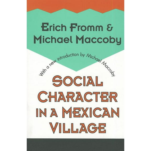 Social Character in a Mexican Village, (Paperback)