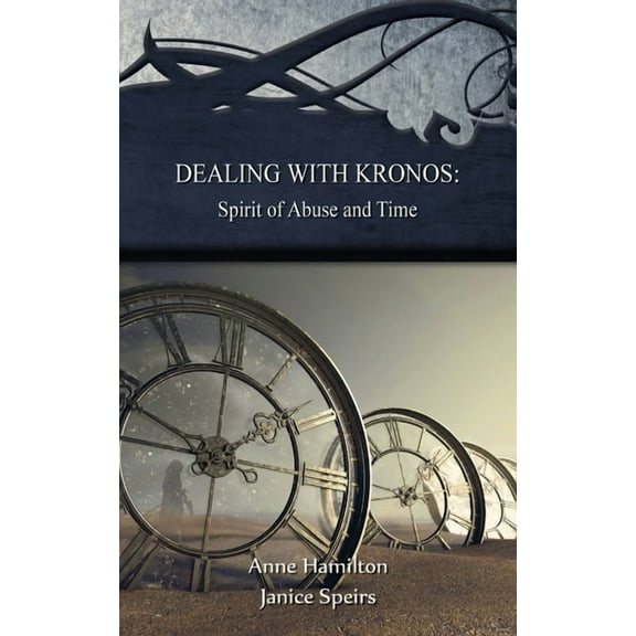 Dealing with Kronos: Spirit of Abuse and Time: Strategies for the Threshold #9, (Paperback)