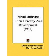 Naval Officers : Their Heredity And Development (1919) (Paperback)