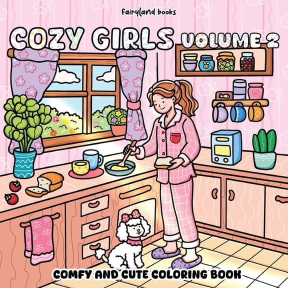 Cozy Girls: A Coloring Book for Adults and Teens Featuring Cute, Cozy Daily Activities for Relaxation (Comfy & Cute , (Paperback)