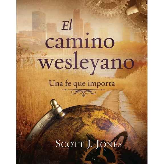 The Wesleyan Way (Spanish): A Faith That Matters, (Paperback)