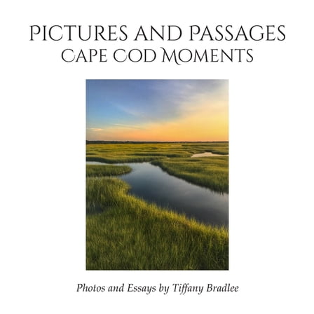 Pictures and Passages: Cape Cod Moments, (Hardcover)