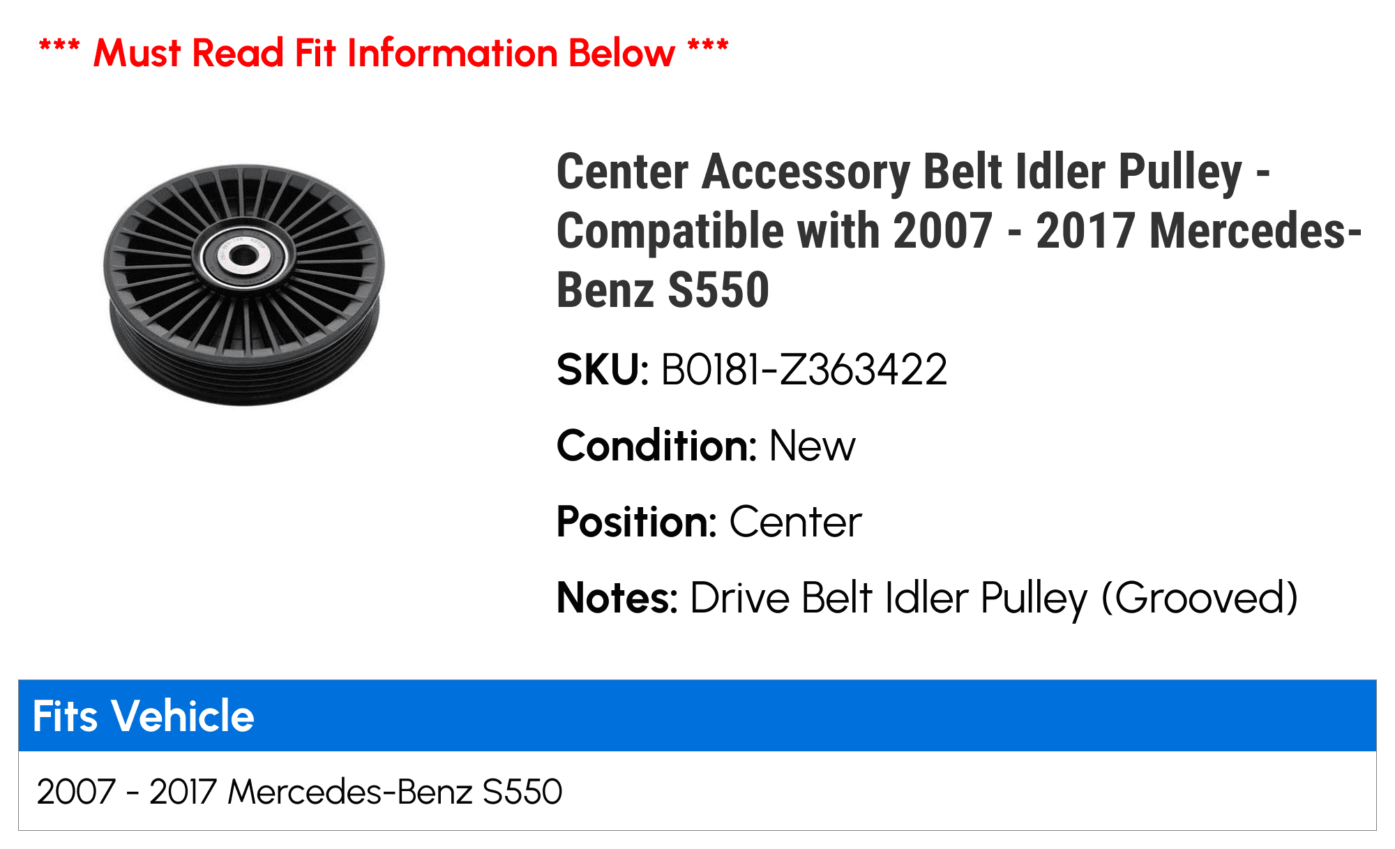 Center Accessory Belt Idler Pulley - Compatible with 2007 - 2017 Mercedes-Benz S550 2008 2009 2010 2011 2012 2013 2014 2015 2016