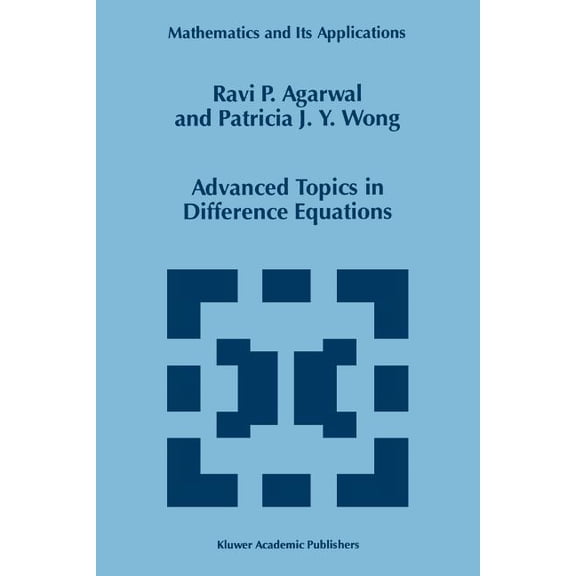 Mathematics and Its Applications Advanced Topics in Difference Equations, Book 404, (Paperback)