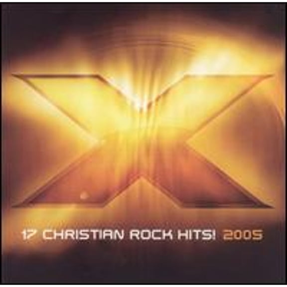 Pre-Owned X 2005: 17 Christian Rock Hits (CD 0724387539501) by Various Artists