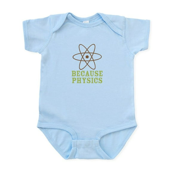 CafePress - Because Physics Infant Bodysuit - Baby Light Bodysuit, Size Newborn - 24 Months